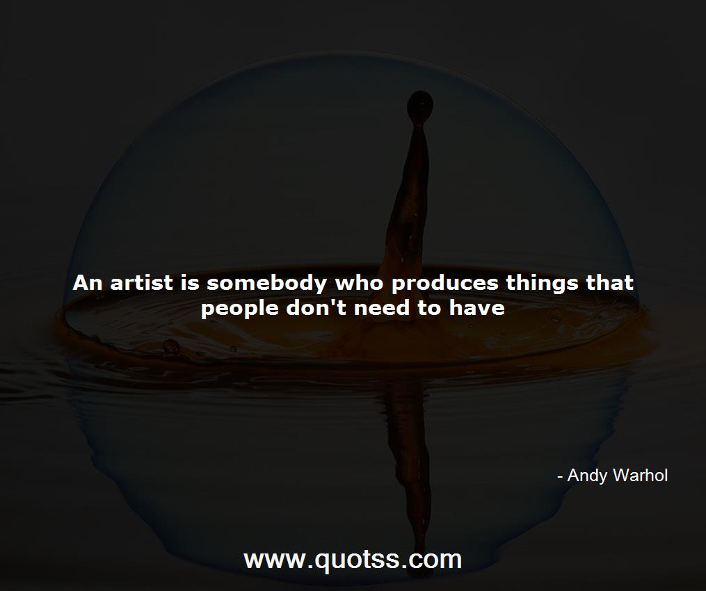 Andy Warhol Quote on Quotss