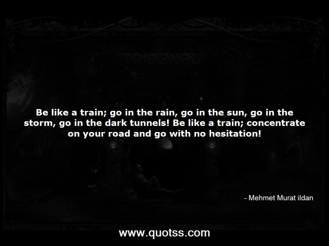 Mehmet Murat ildan Quote on Quotss