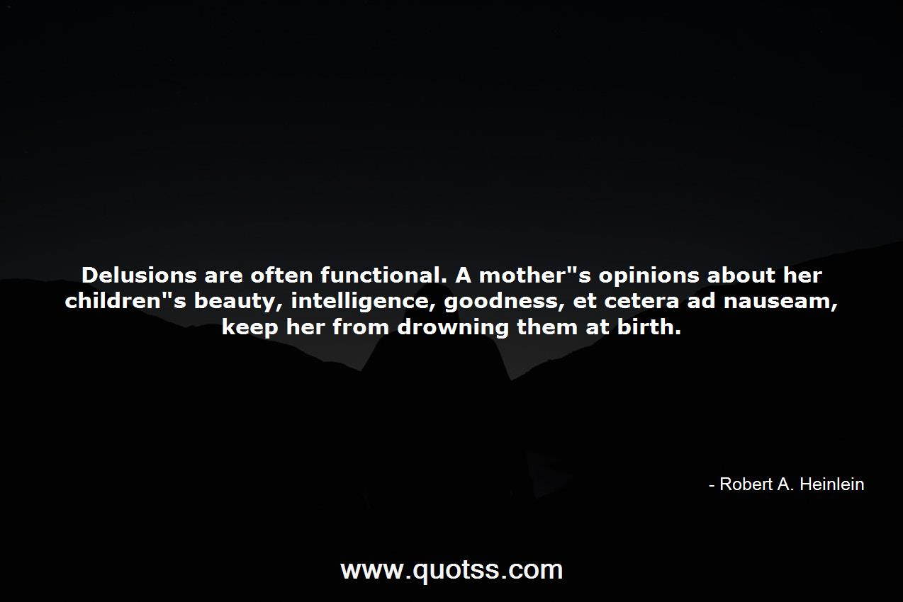Robert A. Heinlein Quote on Quotss