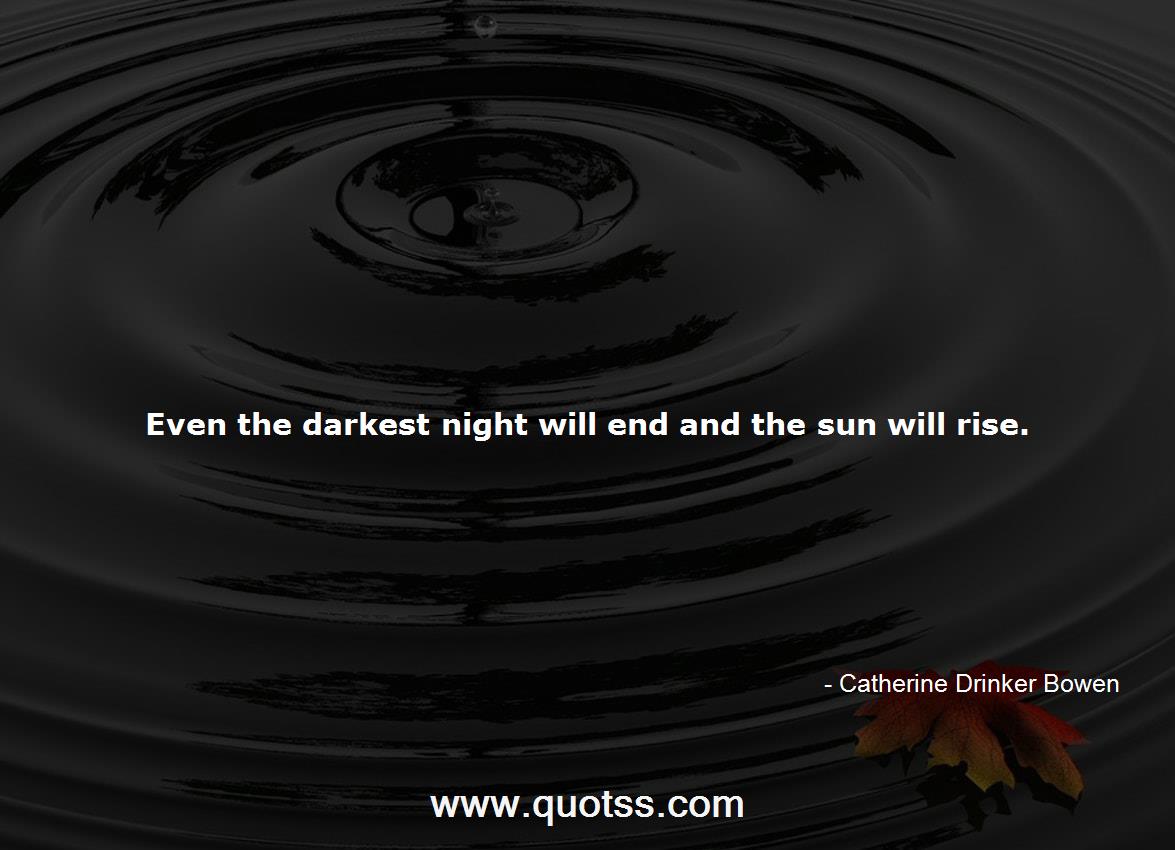 Catherine Drinker Bowen Quote on Quotss