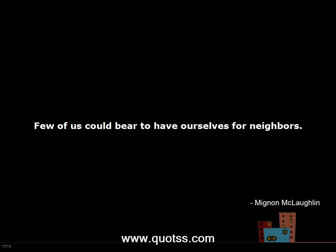 Mignon McLaughlin Quote on Quotss