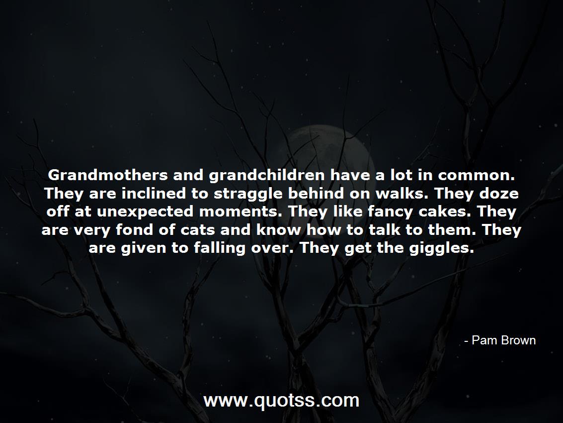 Pam Brown Quote on Quotss