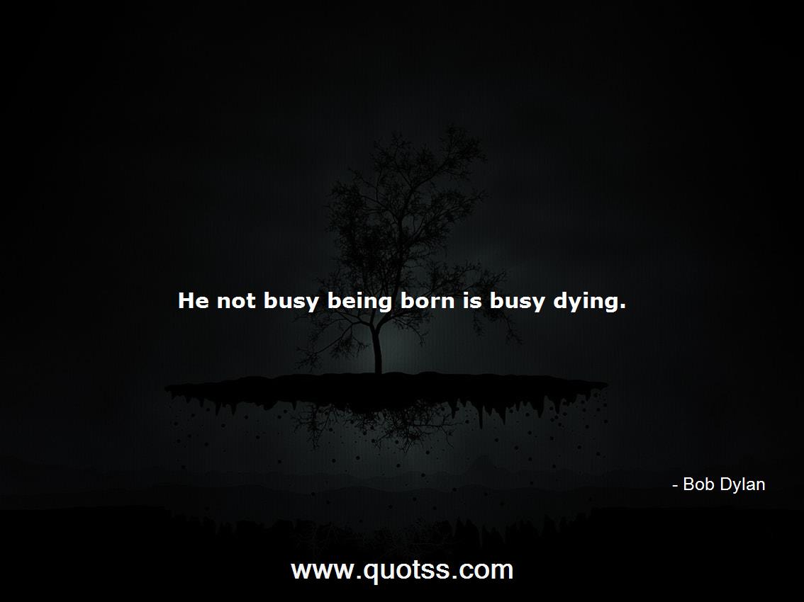 Bob Dylan Quote on Quotss