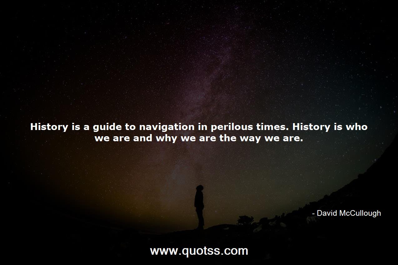 David McCullough Quote on Quotss