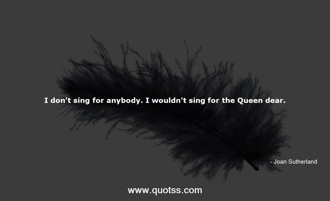 Joan Sutherland Quote on Quotss