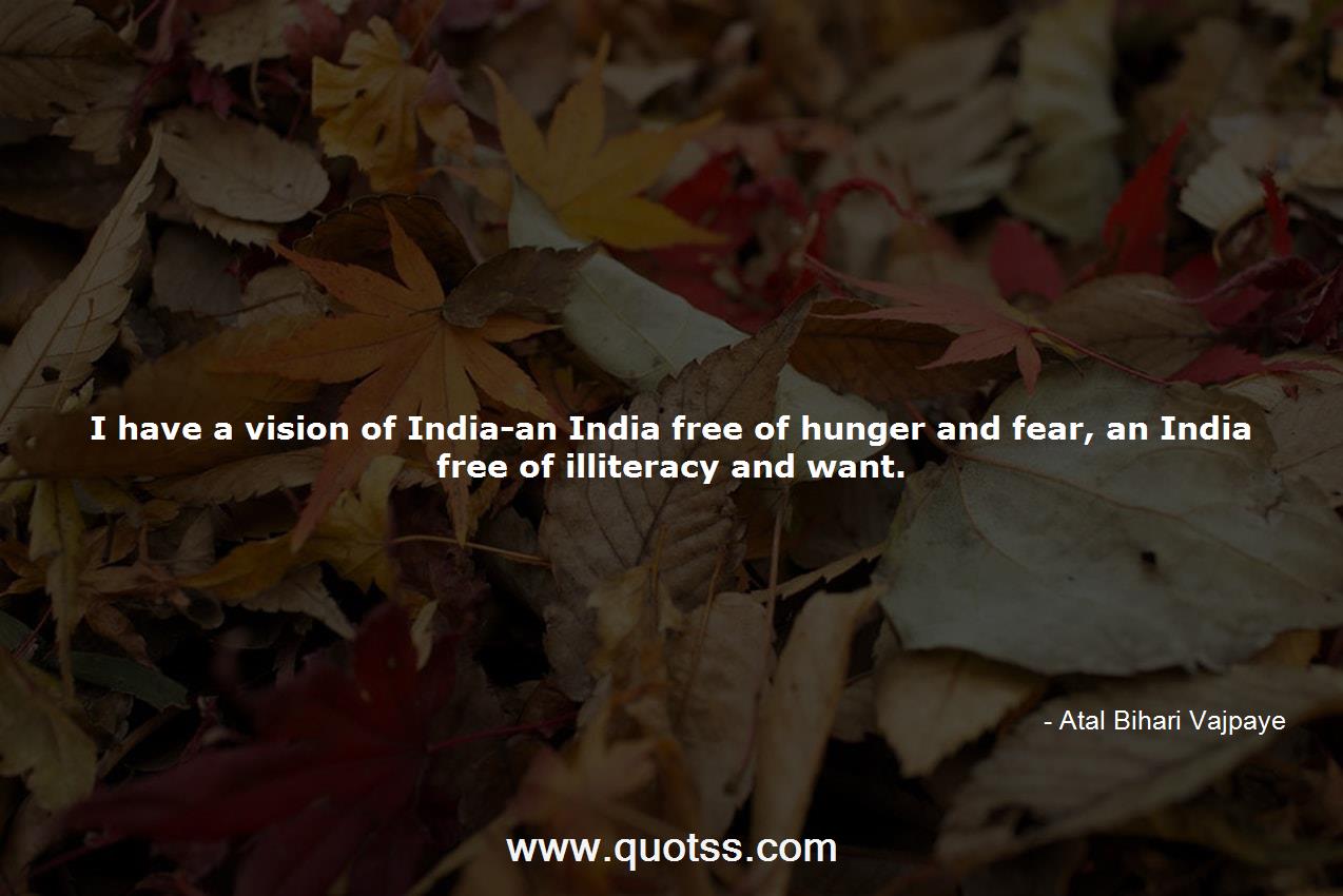 Atal Bihari Vajpaye Quote on Quotss