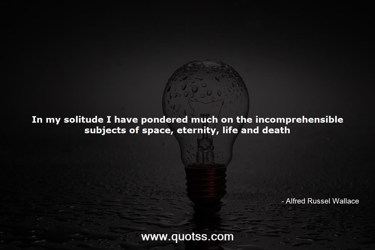 Alfred Russel Wallace Quote on Quotss