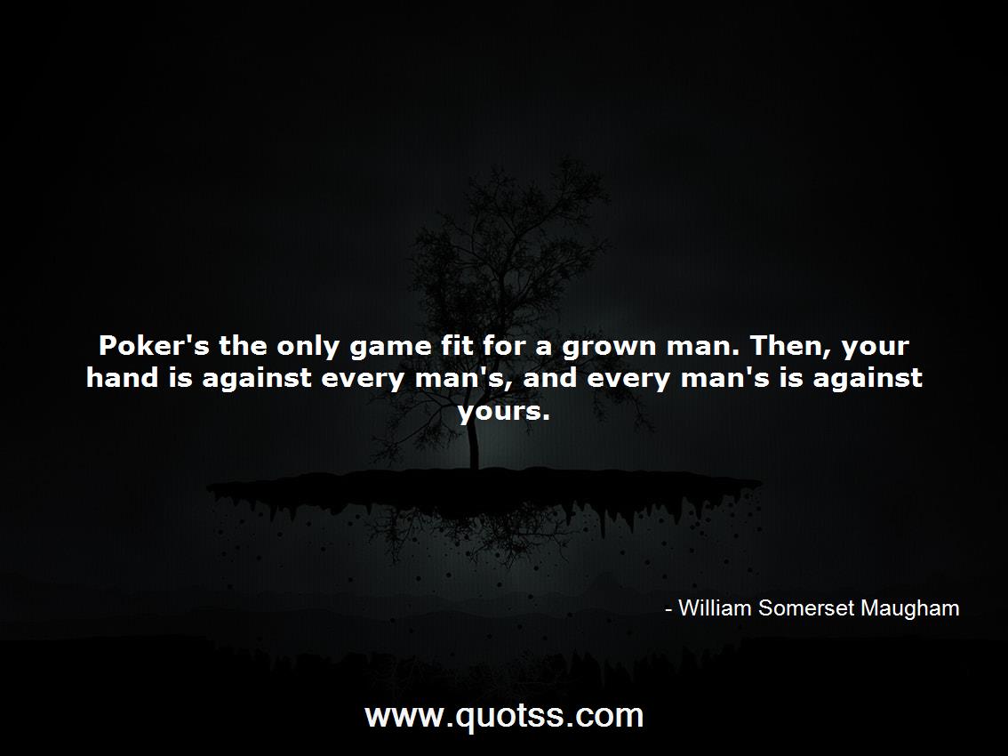 William Somerset Maugham Quote on Quotss