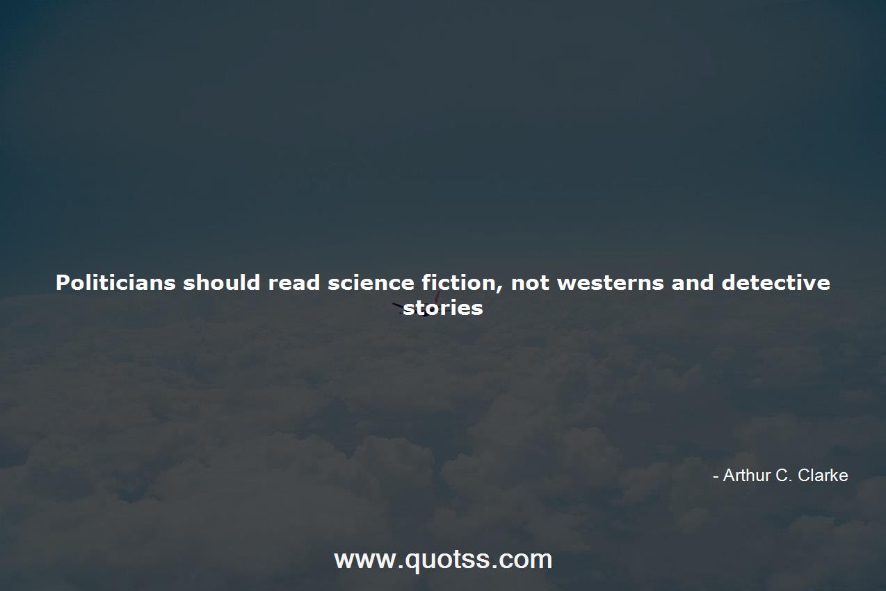 Arthur C. Clarke Quote on Quotss