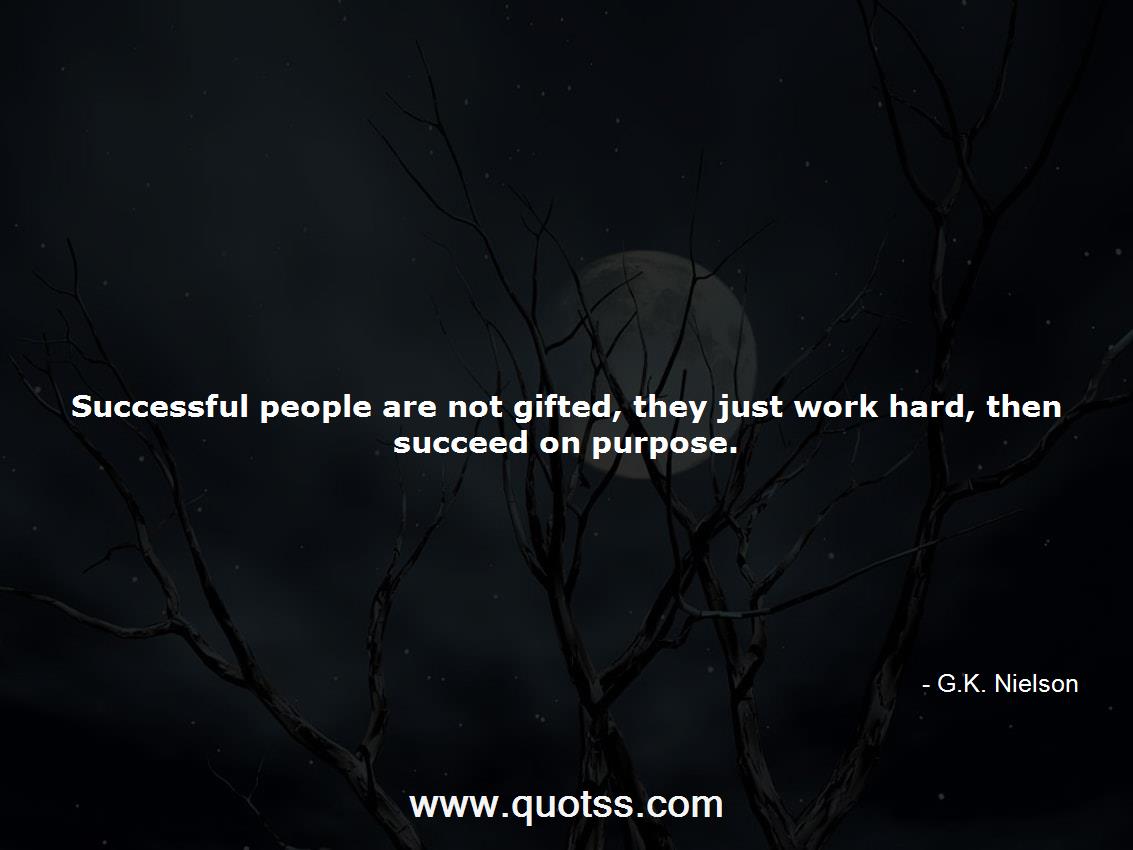 G.K. Nielson Quote on Quotss