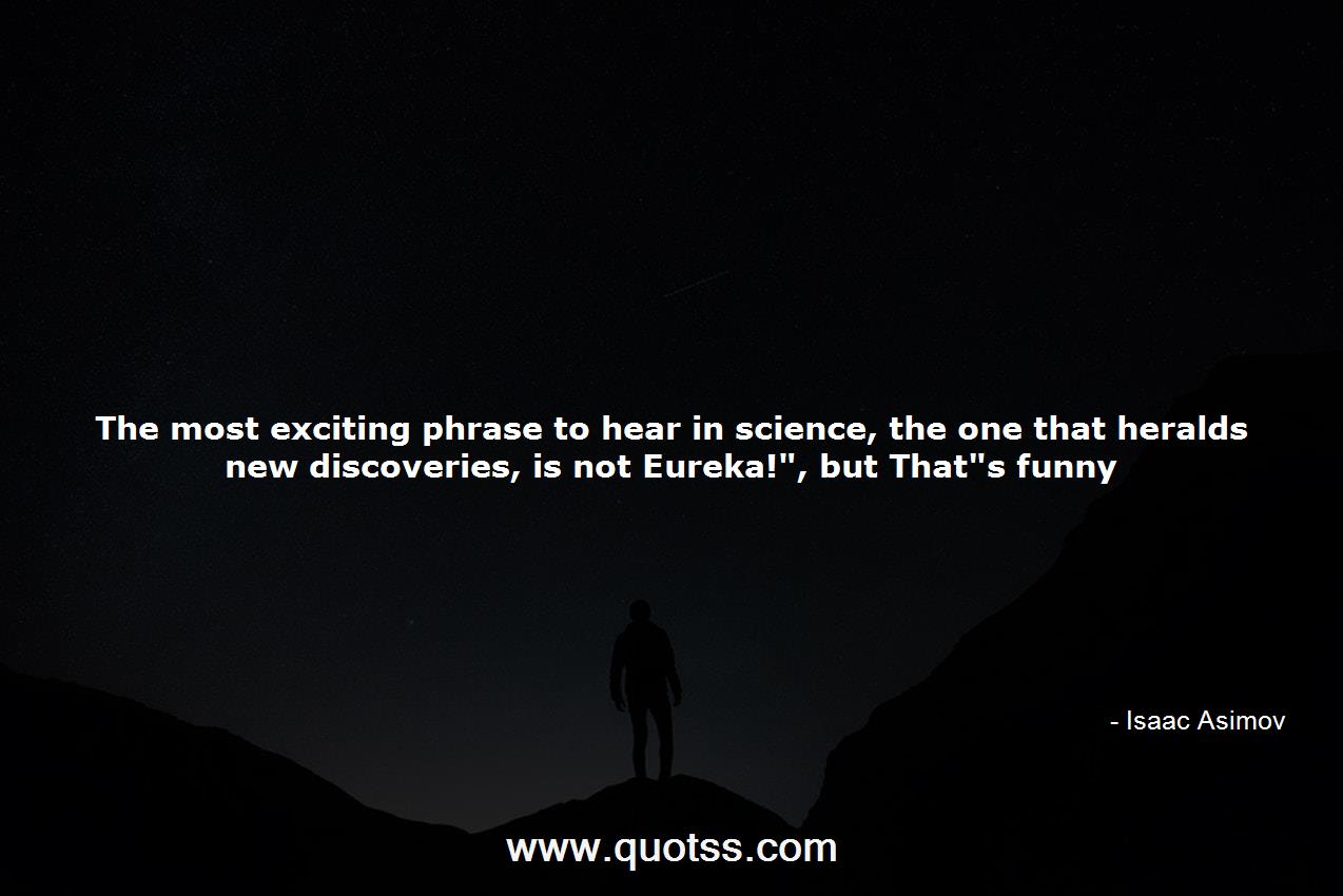 Isaac Asimov Quote on Quotss