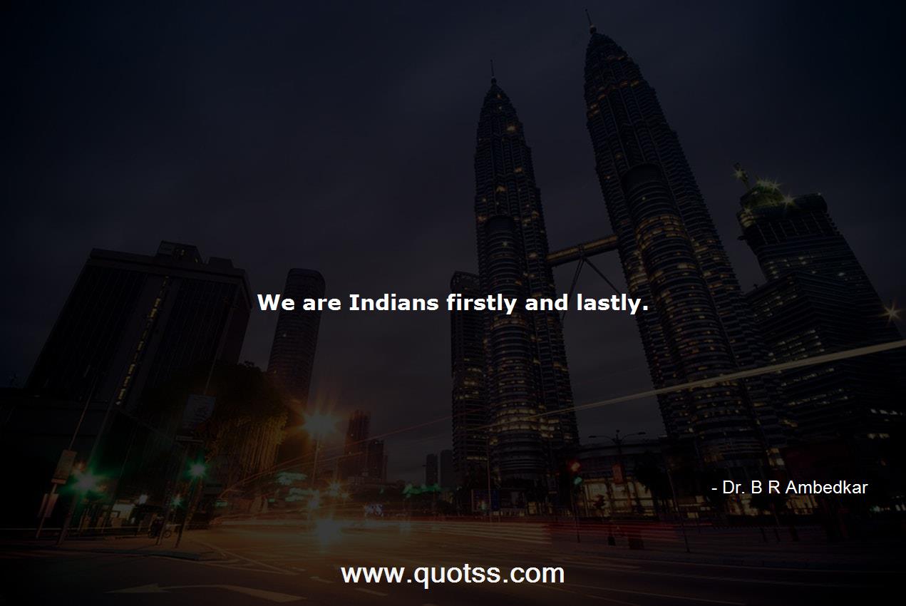Dr. B R Ambedkar Quote on Quotss