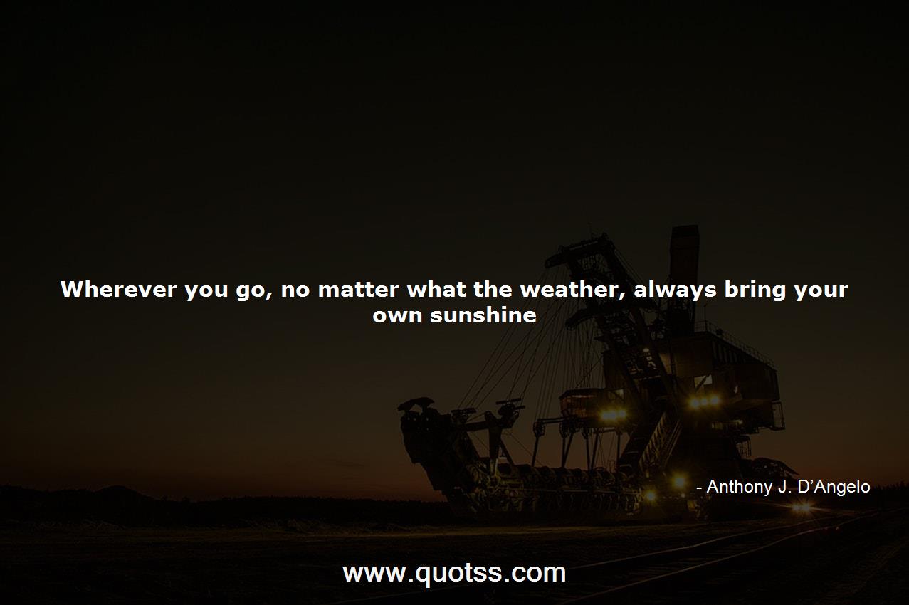 Anthony J. D’Angelo Quote on Quotss