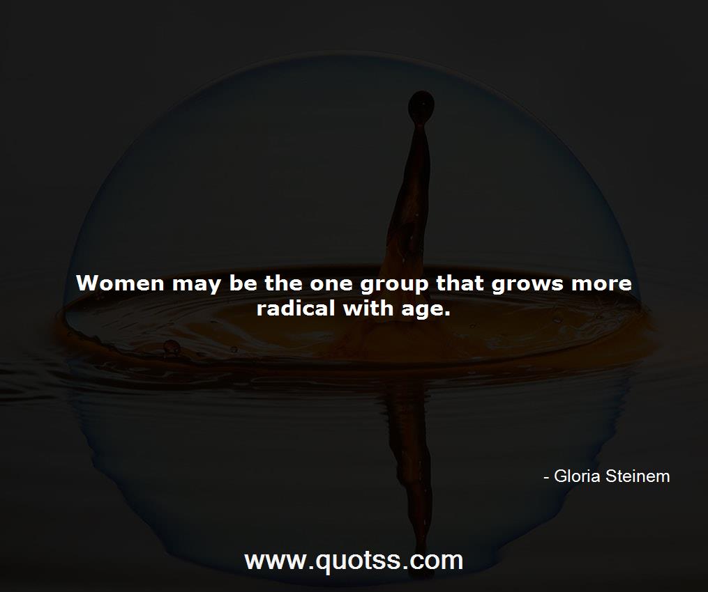 Gloria Steinem Quote on Quotss