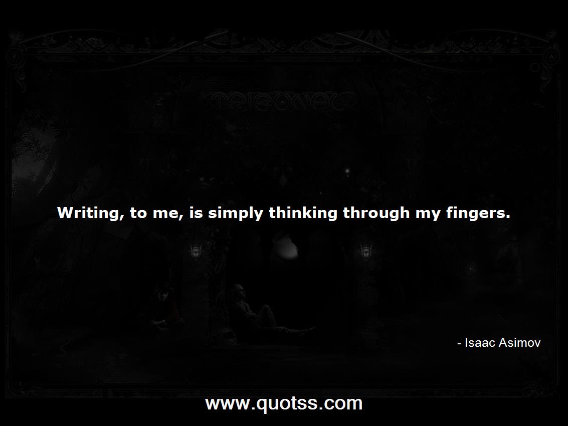 Isaac Asimov Quote on Quotss