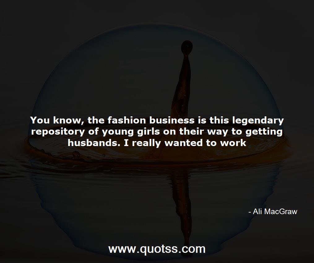 Ali MacGraw Quote on Quotss